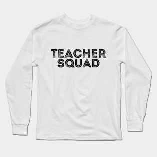 teacher squad t-shirt Long Sleeve T-Shirt